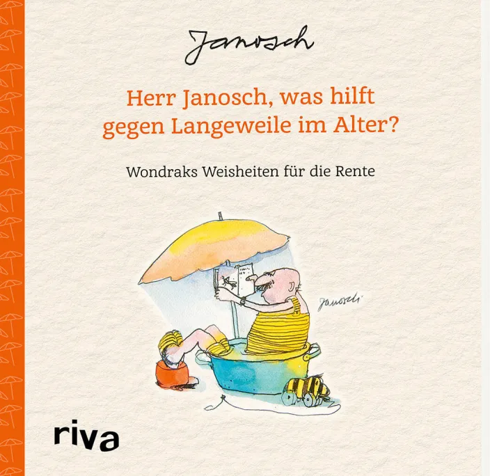Buch Wondrak: Herr Janosch, was hilft gegen Langeweile im Alter?
