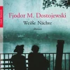 Dostojewski, Fjodor Michailowitsch: Weiße Nächte