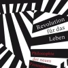 Eva Redecker: Revolution für das Leben