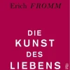 Fromm, Erich: Die Kunst des Liebens
