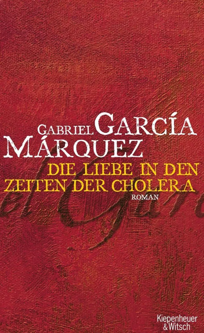 García Márquez, Gabriel: Liebe in den Zeiten der Cholera