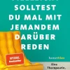 Gottlieb, L: Vielleicht solltest du mal mit jemandem darüber