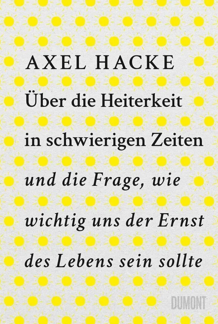 Hacke, Axel: Über die Heiterkeit