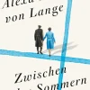 Hennig Von Lange, Alexa: Zwischen den Sommern