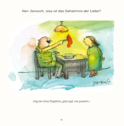 Herr Janosch, wie drückt man Liebe aus, die so groß ist, dass man keine Worte dafür findet?