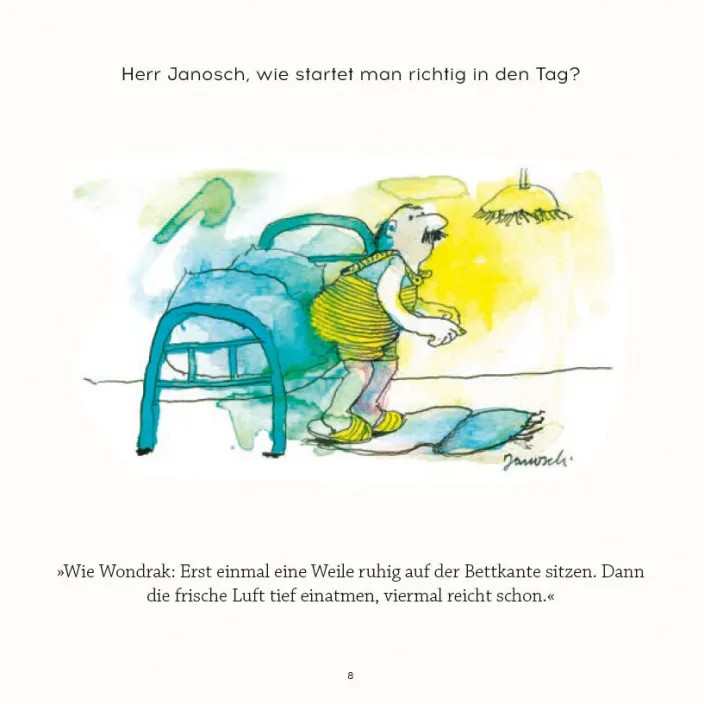 Herr Janosch, wie ist man sich selbst genug?