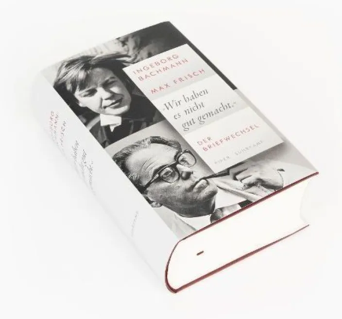 Ingeborg Bachmann, Max Frisch: »Wir haben es nicht gut gemacht.«