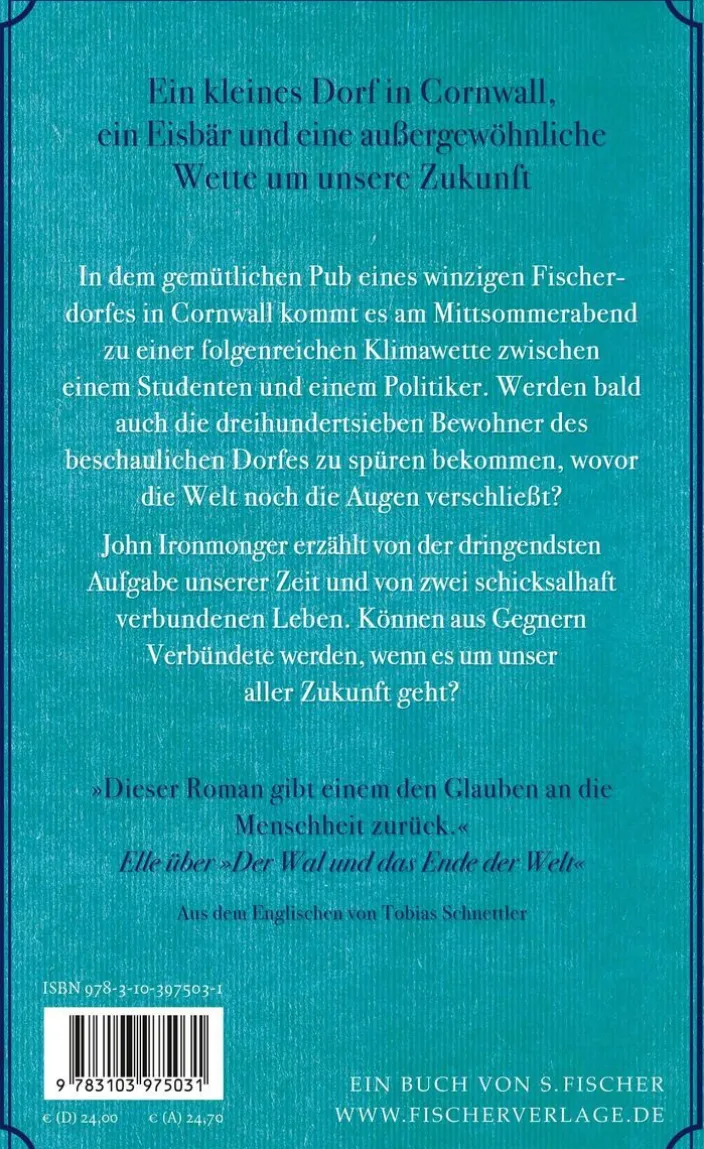 Ironmonger, John: Der Eisbär und die Hoffnung auf morgen