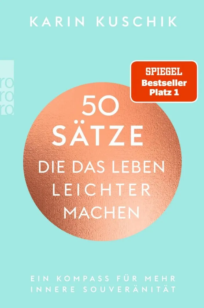 Kuschik, K: 50 Sätze, die das Leben leichter machen