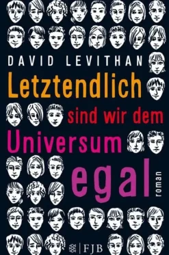 Levithan, David: Letztendlich sind wir dem Universum egal