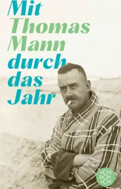 Mann, T: Mit Thomas Mann durch das Jahr