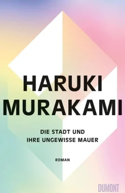 Murakami, H: Stadt und ihre ungewisse Mauer