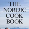 Nilsson, Magnus: The Nordic Cookbook