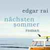 Rai, Edgar: Nächsten Sommer