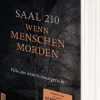 »Saal 210 - Wenn Menschen morden«: Fälle aus dem Schwurgericht