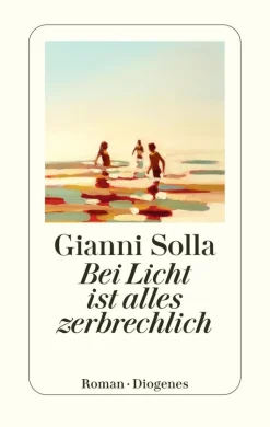 Solla, G: Bei Licht ist alles zerbrechlich