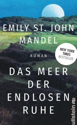 St. John Mandel, Emily: Das Meer der endlosen Ruhe