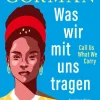 Was wir mit uns tragen - Call Us What We Carry: Zweisprachige Ausgabe