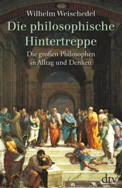 Wilhelm Weischedel: Die philosophische Hintertreppe