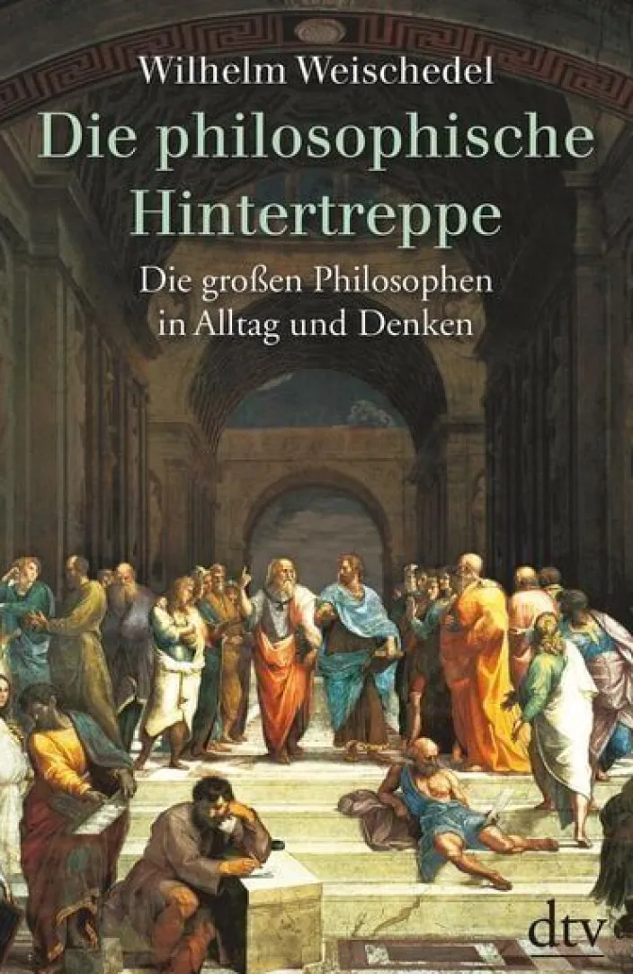 Wilhelm Weischedel: Die philosophische Hintertreppe