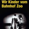Wir Kinder vom Bahnhof Zoo