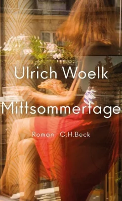 Woelk, Ulrich: Mittsommertage