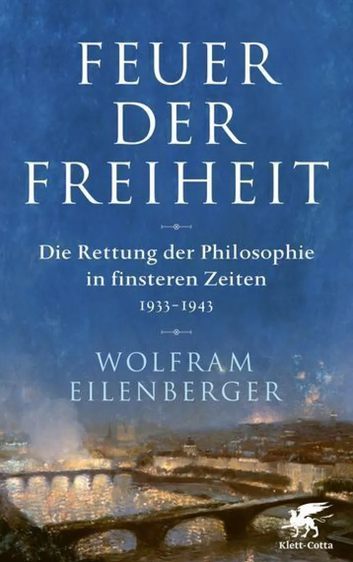 Wolfram Eilenberger: Feuer der Freiheit