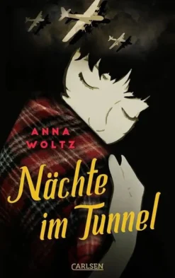 Woltz, Anna: Nächte im Tunnel