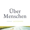 Zeh, J: Über Menschen